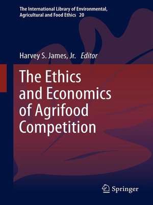 cover image of The Ethics and Economics of Agrifood Competition